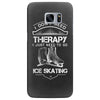 I Don't Need Therapy Just to Go Ice Skating Samsung Galaxy S7 Edge
