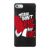 please don&rsquo;t kill my vibe iPhone 7 Case