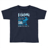 fishing isn't for everyone Toddler T-shirt