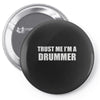 trust me i'm a drummer Pin-back button