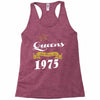 queens are born in 1975 Racerback Tank