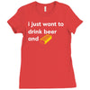 i just want to drink beer and brick Ladies Fitted T-Shirt