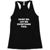 Hang On Let Me Overthink This Racerback Tank
