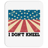 I Don't Kneel Mousepad