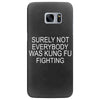 surely not everybody was kung fu fighting Samsung Galaxy S7 Edge