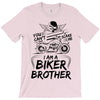You Cant Scare Me I am Biker Brother T-Shirt