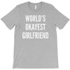 world's okayest girlfriend T-Shirt