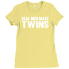 real men make twins Ladies Fitted T-Shirt