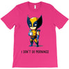 i don't do mornings T-Shirt