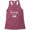 queens are born in june. Racerback Tank