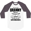 I&rsquo;m Called Granny Because I&rsquo;m Way Too Cool To Be Called Grandma 3/4 Sleeve Shirt