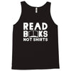 read books not shirts Tank Top