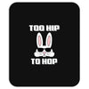 too hip to hop bunny easter Mousepad