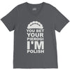 yout bet your pierogi i'm polish V-Neck Tee