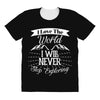 i love the world i will never stop exploring All Over Women's T-shirt