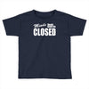minds should never be closed Toddler T-shirt
