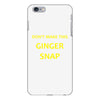 don't make this ginger snap iPhone 6/6s Plus Case