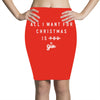 All I Want For Christmas Is You Pencil Skirts