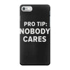 nobody cares iPhone 7 Case