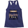 i never dreamed i would be a super cool daddy but here i am killing it Racerback Tank