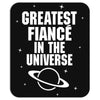 Greatest Fiance In The Universe Mousepad