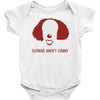clowns aren't funny Baby Onesie
