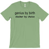 genius by birth slacker by choice t shirt large funny nerd tee slacker T-Shirt