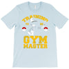 training to be gym master T-Shirt