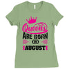 Queens Are Born in August Ladies Fitted T-Shirt