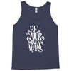 be your own hero Tank Top