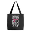 the fight ain't over so the party don't stop black Tote Bags