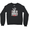 Life After Death Touch My Granddaughter And Find Out Crewneck Sweatshirt
