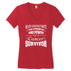 never underestimate the strength and power of a cancer survivor Women's V-Neck T-Shirt