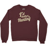i'd rather be hunting Crewneck Sweatshirt