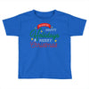 we wish you happy holidays &amp; merry christmas Toddler T-shirt