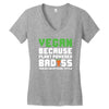 Vegan Because Plant Powered Badass Women's V-Neck T-Shirt