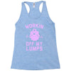 vintage dg506 workin off my lumps best trending Racerback Tank