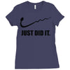 just did it Ladies Fitted T-Shirt