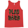 Play Hard Tank Top