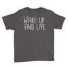 wake up and live Youth Tee