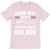back off i have a crazy gigi and i'm not afraid to user her T-Shirt