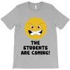 The Students Are Coming T-Shirt