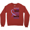 supporting the fighter, admiring the survivors, honoring the taken Crewneck Sweatshirt