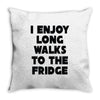 i enjoy long walks to the fridge Throw Pillow