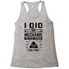 I Did Not Become a Mechanic to Fix Your for Free Racerback Tank