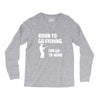 born to go fishing forced to work mens funny Long Sleeve Shirts