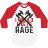 I WOULD LIKE TO RAGE 3/4 Sleeve Shirt