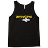 away days Tank Top