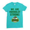 We Are Humboldt Strong Ladies Fitted T-Shirt