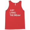 just living livin the dream Tank Top